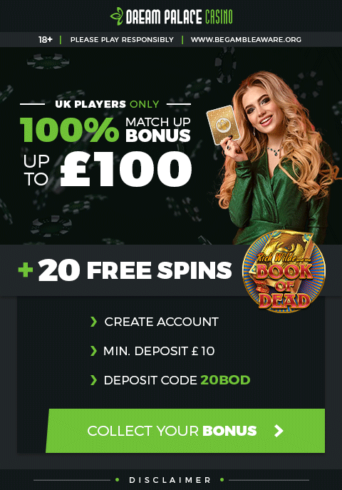 £100 Bonus + 20 Free Spins | Dream Palace Casino